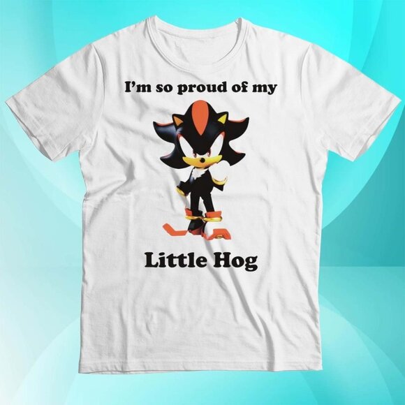 Im So Proud Of My Little Hog Sonic Meme Fan Gift Graphic Video Game T-shirt 159 - Picture 1 of 5